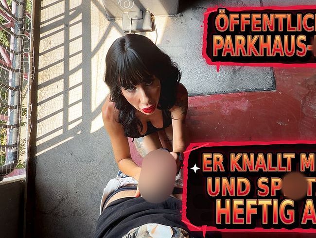 ÖFFENTLICHER PARKHAUS-fi**, ER KNALLT MICH UND spri**T HEFTIG AB