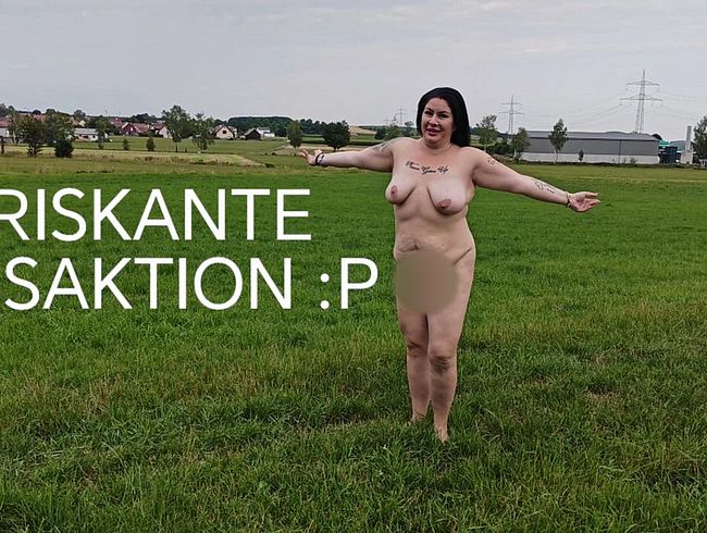 Riskante pi**AKTION SPLITTER NACKT!